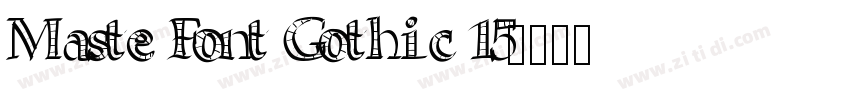 Maste Font Gothic 15字体转换